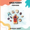 Image for Human Body Anatomy for Kids