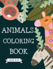 Image for Animals Coloring Book : Letters with animals to color; Dogs, lions, cats, unicorns, horses, wolves and much more for kids age 6-9
