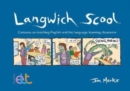 Image for Langwich Scool : Cartoons on teaching English and the language-learning classroom