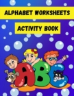 Image for Alphabet Worksheets Activity Book