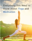 Image for Everything You Need to Know About Yoga and Meditation
