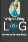 Image for Weight Training Log &amp; Workout Record Book : Weight Lifting Log Book Exercise Notebook and Gym Journal for Personal Training