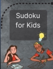 Image for Sudoku for Kids : A Great Activity Book with a Super Collection of 300 Sudoku Puzzles 6x6 for Kids Ages 8-12 and Teens
