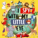 Image for I Spy With My Little Eye : Learn the Alphabet, A Super Fun Search Game, Letter Game for Kids Ages 4-8
