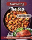 Image for Savoring The Sea Cookbook
