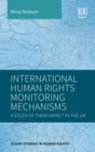 Image for International human rights monitoring mechanisms  : a study of their impact in the UK