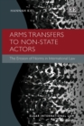 Image for Arms transfers to non-state actors  : the erosion of norms in international law