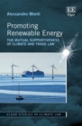 Image for Promoting Renewable Energy: The Mutual Supportiveness of Climate and Trade Law