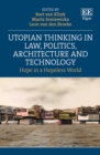Image for Utopian Thinking in Law, Politics, Architecture and Technology