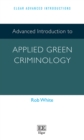 Image for Advanced Introduction to Applied Green Criminology