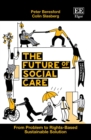 Image for Future of Social Care: From Problem to Rights-Based Sustainable Solution