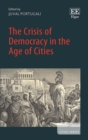 Image for The Crisis of Democracy in the Age of Cities