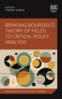 Image for Bringing Bourdieu&#39;s theory of fields to critical policy analysis