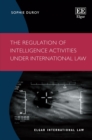 Image for The regulation of intelligence activities under international law
