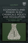 Image for Economics and power in EU chemicals policy and regulation  : socio-economic analysis for managing risks