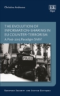 Image for The evolution of information-sharing in EU counter-terrorism  : a post-2015 paradigm shift?