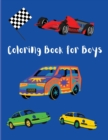 Image for Coloring Book for Boys : Cool Cars and Vehicles Age + 3 Fun Coloring Book for Early Learning