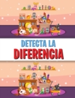 Image for Detecta La Diferencia : Libro de las diferencias para ninos, un divertido libro de buscar y encontrar para ninos