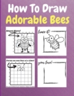 Image for How To Draw Adorable Bees