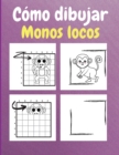 Image for Como dibujar monos locos