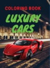Image for Luxury Cars Coloring Book : Amazing SuperCars Coloring Book For Kids Cars Activity Book For Kids Ages 4-12