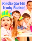 Image for Kindergarten Study Packet : Independent Practice Packets That Help Children Learn Write, Read and Math
