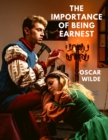 Image for The Importance of Being Earnest : A Witty and Buoyant Comedy of Manners - A Captivating Satire of Victorian society