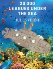 Image for 20,000 Leagues Under the Sea : Twenty Thousand Leagues Under the Sea