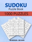 Image for Sudoku Puzzle Book 1000 Puzzles Medium and Hard : Sudoku Puzzle Book with Solutions:1000 Sudoku Puzzles,500 Medium &amp; 500 Hard