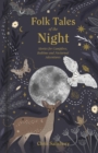 Folk tales of the night  : stories for campfires, bedtime and nocturnal adventures - Salisbury, Chris
