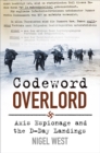 Image for Codeword Overlord  : Axis espionage and the D-Day landings