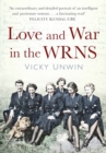 Image for Love and war in the WRNS  : letters home 1940-46