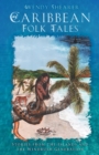 Image for Caribbean Folk Tales: Stories from the Islands and from the Windrush Generation