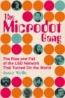 Image for The Microdot Gang: The Rise and Fall of the LSD Network That Turned on the World