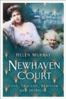 Image for Newhaven Court  : love, tragedy, heroism and intrigue