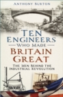 Image for Ten Engineers Who Made Britain Great