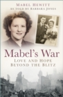 Image for Mabel&#39;s war  : love and hope beyond the Blitz