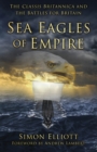 Image for Sea eagles of Empire  : the Classis Britannica and the battles for Britain