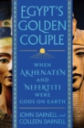 Image for Egypt&#39;s golden couple  : when Akhenaten and Nefertiti were gods on earth
