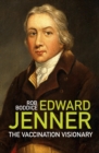 Image for Edward Jenner  : the vaccination visionary
