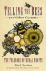 Telling the bees and other customs  : the folklore of rural crafts - Norman, Mark