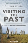 Image for Visiting the past  : a guide to Britain&#39;s archaeology