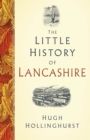 Image for The Little History of Lancashire