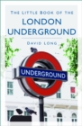 Image for The little book of the London Underground