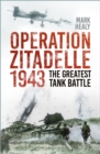 Image for Operation Zitadelle 1943  : the greatest tank battle
