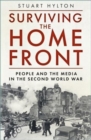 Image for Surviving the home front  : the people and the media in the Second World War