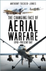 Image for The changing face of aerial warfare  : 1940-present day