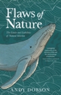 Image for Flaws of Nature: The Limits and Liabilities of Natural Selection