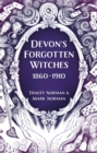 Image for Devon&#39;s Forgotten Witches
