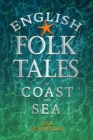 Image for English Folk Tales of Coast and Sea